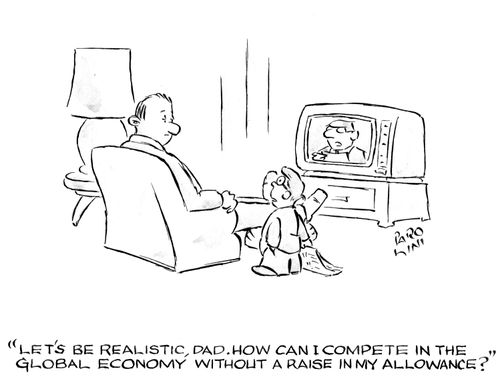 'Let's be realistic, Dad. How can I compete in the global economy without a raise in my allowance?'