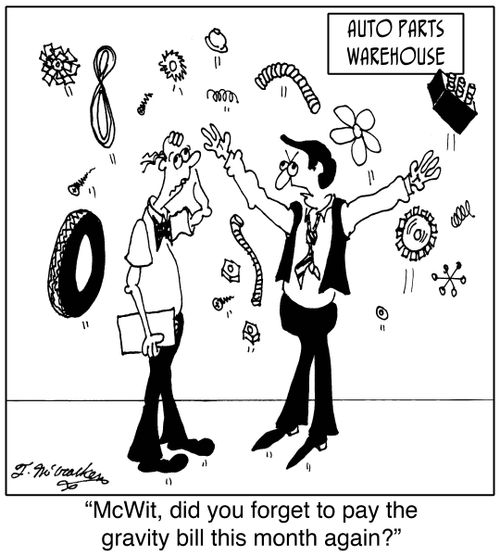 'McWit, did you forget to pay the gravity bill this month again?'