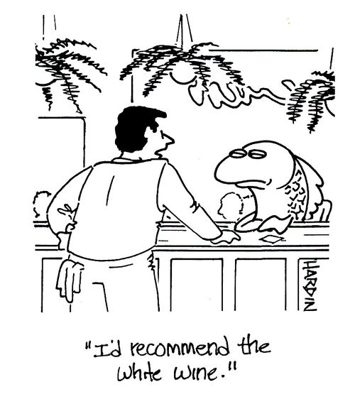'I'd recommend the white wine.'
