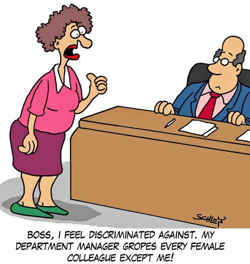 'Boss, I feel discriminated against. My department manager gropes every female colleague except me!'