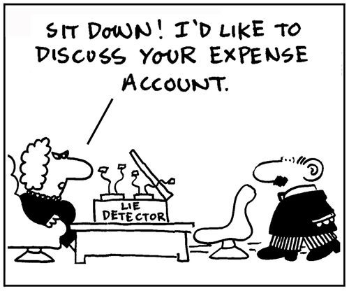 'Sit down. I'll like to discuss your expense account.'