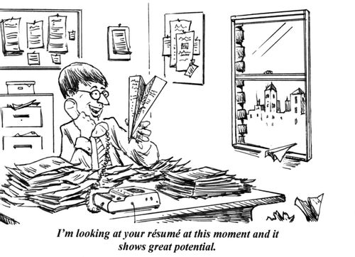 'I'm looking at your resume at this moment and it shows great potential.'