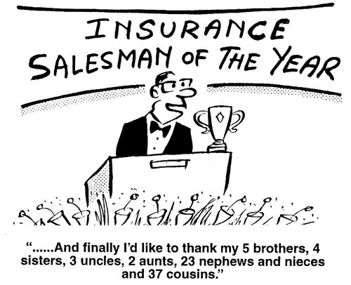 "......And finally I'd like to thank my 5 brothers, 4 sisters, 3 uncles, 2 aunts, 23 nephews and nieces and 37 cousins."