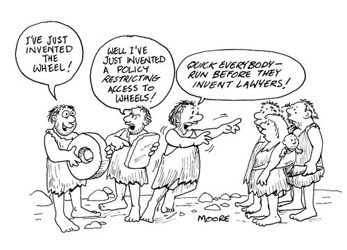 "Quick, everyone run before they invent lawyers!"