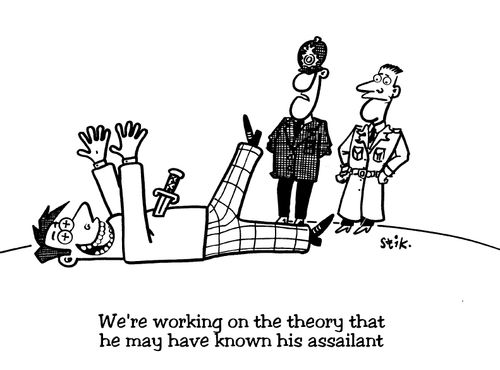"We're working on the theory that he knew his assailant"
