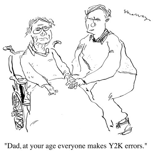 "Dad, at your age everyone makes y2k errors"