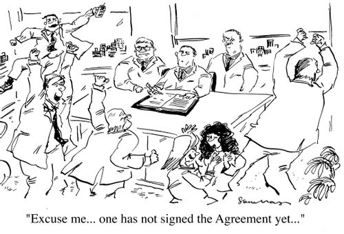 "Excuse me, One has not actually signed the agreement yet!"