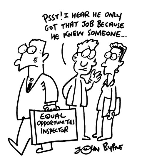 Equal opportunities inspector "I hear he got his job because he knew someone"