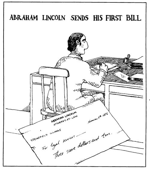 Abraham Lincoln sends his first bill - Three score dollars and ten.