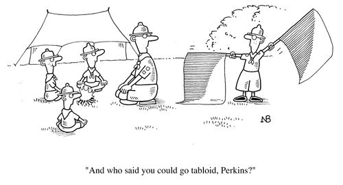 "And who said you could go tabloid, Perkins."
