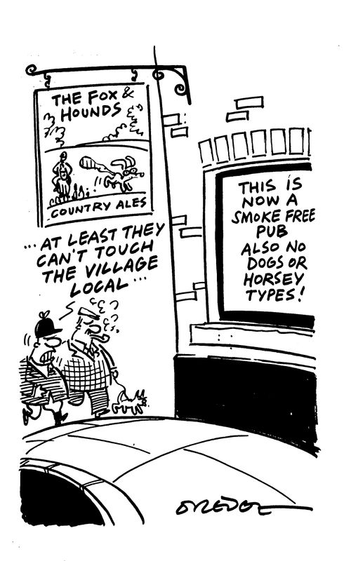 'At least they can't touch the village local' say two country gents.  The pub now has a sign on the window saying 'This is now a smoke free pub, also no dogs or horsey types!'
