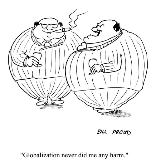 'Globalization never did me any harm.'