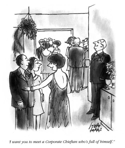 'I want you to meet a Corporate Chieftan who's fall of himself.'