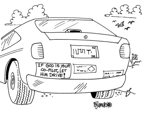 'If God is your co-pilot, let him drive!'