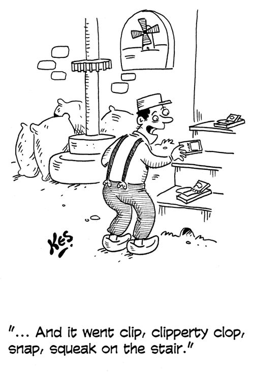 '... And it went clip, clipperty clop, snap, squeak on the stair.'