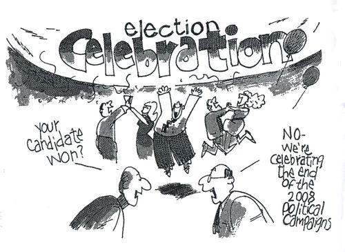 'Your candidate won?'  'No, we're celebrating the end of the 2008 political campaigns.'