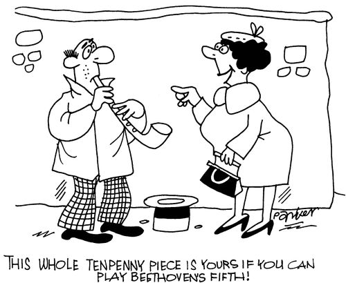 'This whole ten penny piece is yours if you can play Beethoven's Fifth!'