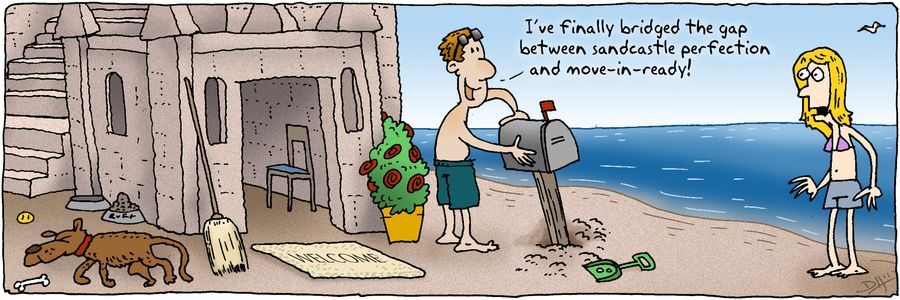 'I've finally bridged the gap between sandcastle perfection and move-in-ready.'