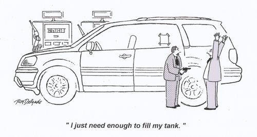 'I just need enough to fill my tank.'