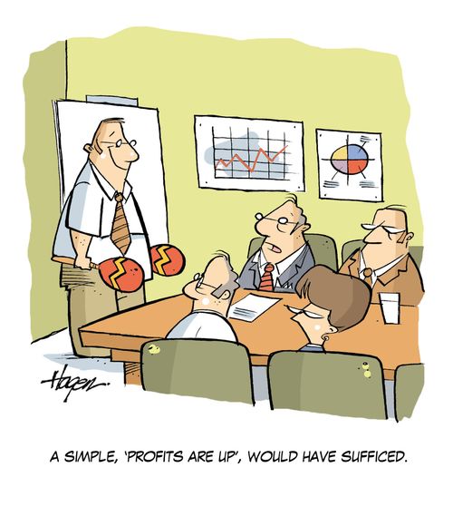 'A simple, 'profits are up', would have sufficed.'