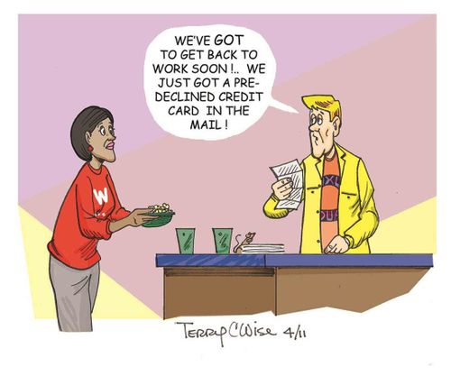 '...we just got a pre-declined credit card in the mail.'
