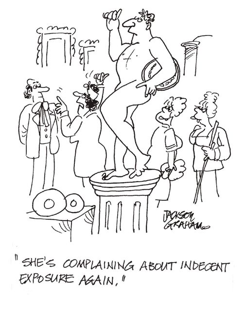 "She's complaining about indecent exposure again."