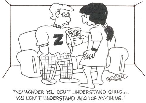 Report card: 'No wonder you don't understand girls...you don't understand anything.'