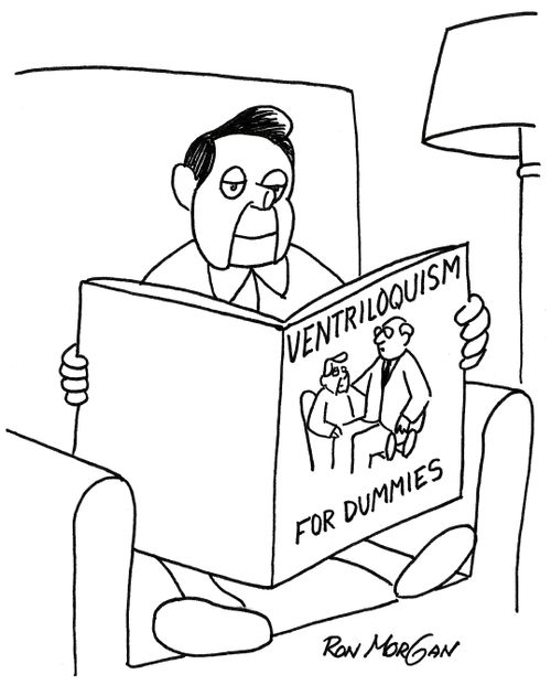 Ventriloquism for Dummies.