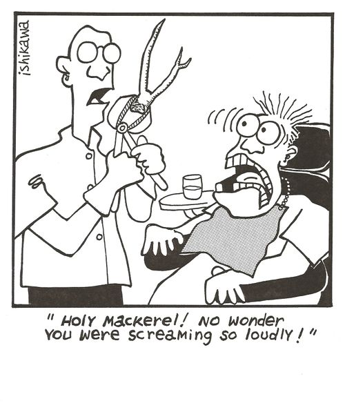 'Holy mackerel!  No wonder you were screaming so loudly!'