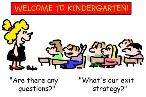 'What's our exit strategy?'