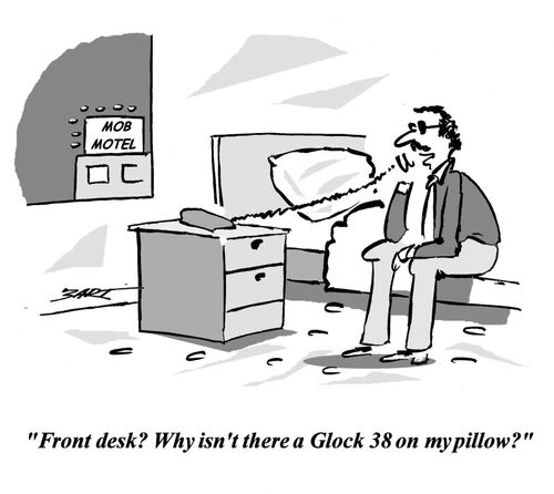 'Front desk? Why isn't there a Glock 38 on my pillow?'