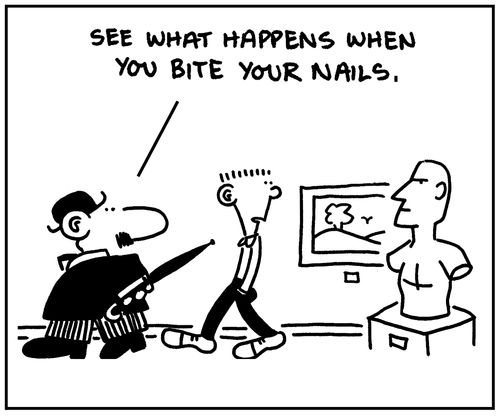 'See what happens when you bite your nails.'