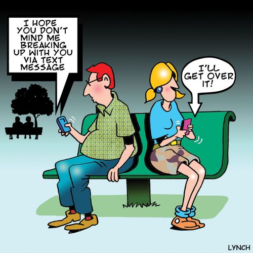 'I hope you don't mind me breaking up with you via text message.'