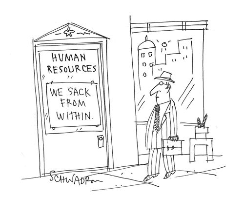 Human Resources: We sack from within.