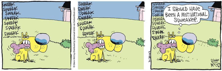 'I should have been a  motivational squeaker.'