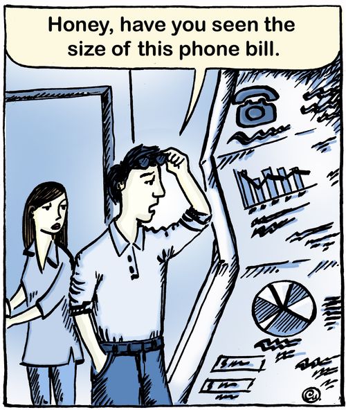 'Honey, have you seen the size of this phone bill.'