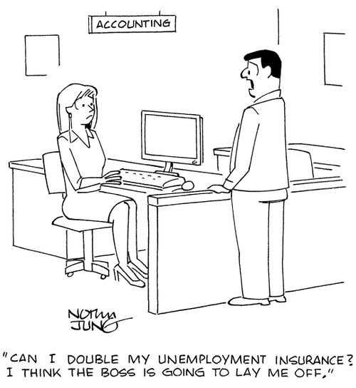 'Can I double my unemployment insurance? I think the boss is going to lay me off.'