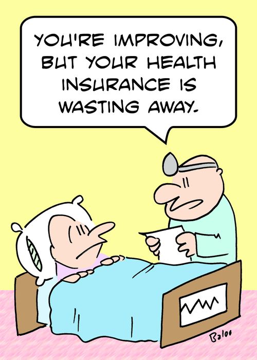 'You're improving, but your health insurance is wasting away.'