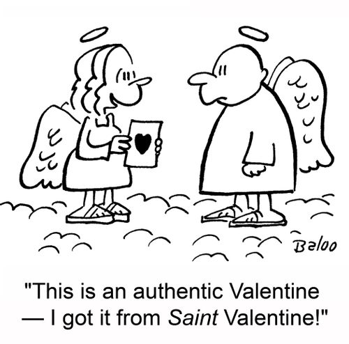'This is an authentic Valentine -- I got it from Saint Valentine!'