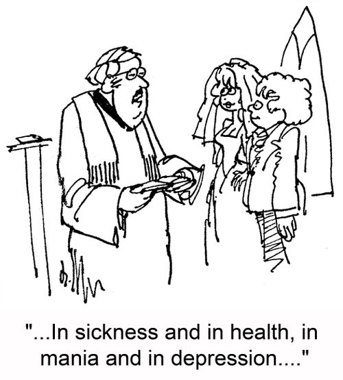 '...In sickness and in health, in mania and in depression....'