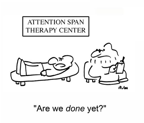 Attention Span therapy Center: 'Are we done yet?'