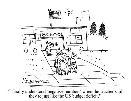 'I finally understood 'negative numbers' when the teacher said they're just like the US budget deficit.'