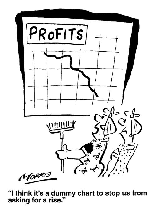 I think itï¿½s a dummy chart to stop us from asking for a rise.