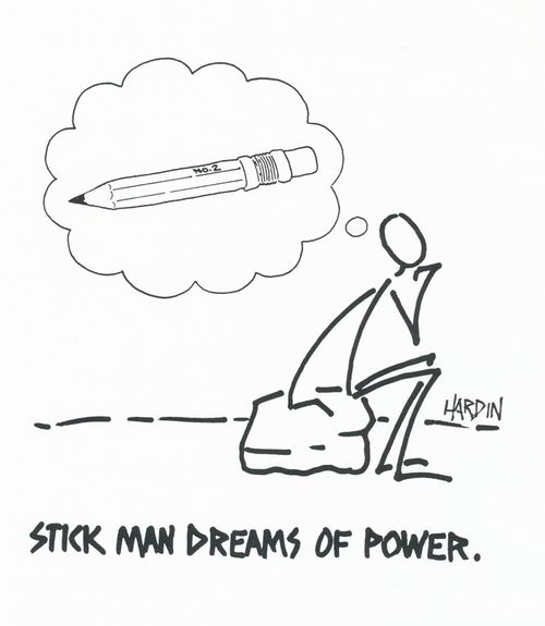 Stick man dreams of power.