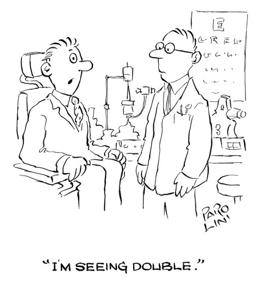 'I'm seeing double.'