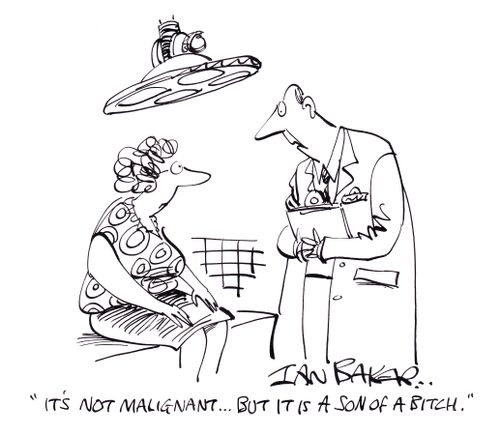 'It's not malignant...But is is a son of a bitch.'