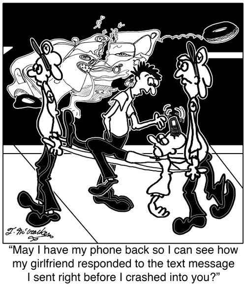 May I have my phone back so I can see how my girlfriend responded to the text message I sent right before I crashed into you?