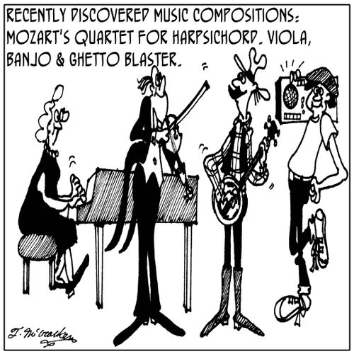 Recently discovered music compositions: Mozart's quartet for harpsichord, viola, banjo and ghetto blaster.
