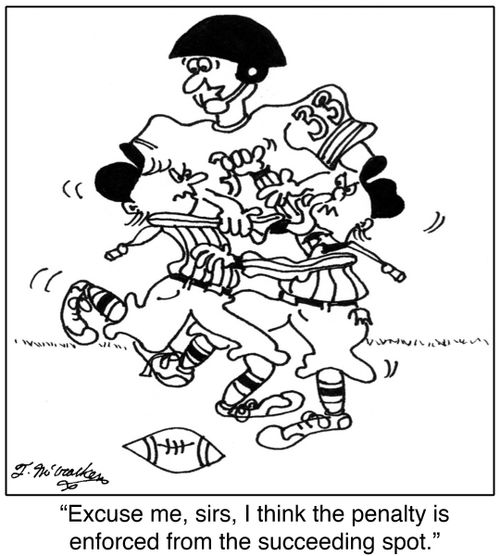 'Excuse me, sirs, I think the penalty is enforced from the succeeding spot.'