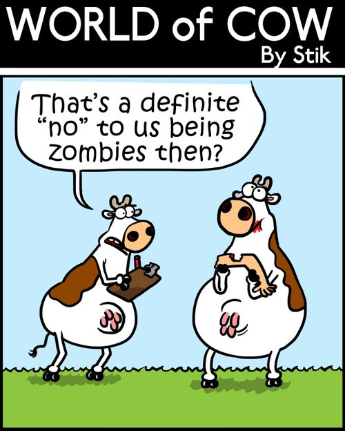 'That's a definite 'no' to us being a zombie then?'